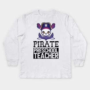 Pirate Preschool Teacher Kids Long Sleeve T-Shirt